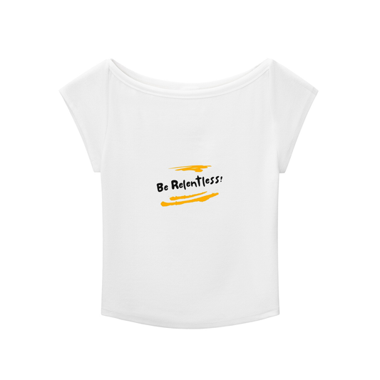 Be Relentless Wide Neck Baby T-shirt